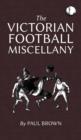 Image for The Victorian Football Miscellany