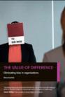 Image for The value of difference: eliminating bias in organisations