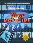 Image for Be the Hero in the Movie of Your Life