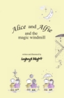 Image for Alice and Alfie and the magic windmill