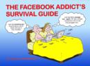 Image for The Facebook addict&#39;s survival guide