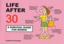 Image for Life ater 30  : a survival guide for women