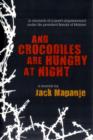 Image for And Crocodiles are Hungry at Night