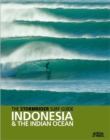 Image for The stormrider surf guide: Indonesia &amp; the Indian Ocean