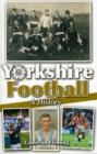 Image for Yorkshire football  : a history