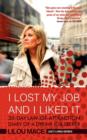 Image for I Lost My Job and I Liked it