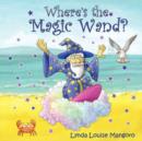 Image for Where&#39;s the Magic Wand?