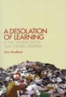 Image for A Desolation of Learning