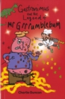 Image for Gastronimus and the Legend of Mr Grrrumblebum