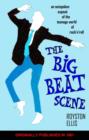 Image for The big beat scene  : an outspoken expose of the teenage world of rock &#39;n&#39; roll