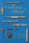 Image for Collecting Pencils : A Short Guide to Vintage, Mechanical and Cedar Pencils