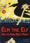 Image for Elm the Elf and the Dark Bird&#39;s Reign
