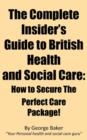 Image for The Complete Insider&#39;s Guide to British Health and Social Care