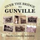 Image for Over the Bridge to Gunville