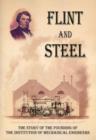 Image for Flint and Steel : The Story of the Founding of the Institution of Mechanical Engineers
