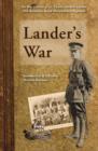 Image for Lander&#39;s War : The War Diaries of Lt. Charles Herbert Lander 10th Battalion, Royal Warwickshire Regiment