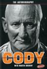 Image for Cody  : the autobiography