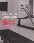 Image for A taste of the avant-garde  : 56 Group Wales, 56 years