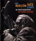 Image for The Brecon Jazz Story in Photographs by Gena Davies