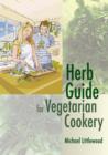 Image for Herb Guide for Vegetarian Cookery