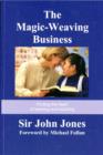 Image for The Magic-Weaving Business : Finding the Heart of Learning and Teaching