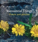 Image for Inessential Things : Poems and Pictures