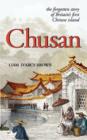 Image for Chusan : The Forgotten Story of Britain&#39;s First Chinese Island