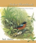 Image for Safari Sketchbook : A Bird Painter&#39;s African Odyssey