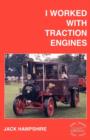 Image for I Worked with Traction Engines