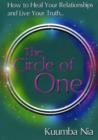 Image for The Circle of One : How to Heal Your Relationships and Live Your Truth