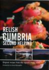 Image for Relish Cumbria - Second Helping : Original Recipes from the Region&#39;s Finest Chefs : v. 2