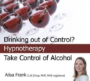Image for Take Control of Alcohol : Change Your Drinking Habits with Hypnotherapy