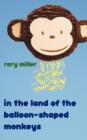 Image for In the Land of the Balloon-Shaped Monkeys