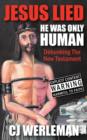 Image for Jesus Lied - He Was Only Human