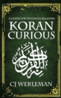 Image for Koran Curious : A guide for infidels and believers