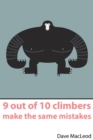 Image for 9 out of 10 climbers make the same mistakes  : navigation through the maze of advice for the self-coached climber