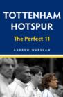 Image for Tottenham Hotspur  : the perfect eleven