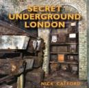 Image for Secret Underground London