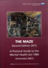 Image for The Maze : A Practical Guide to the Mental Health Act 1983 (Amended 2007)