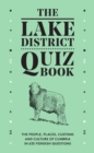 Image for The Lake District quiz book  : the people, places, customs and culture of Cumbria in 635 fiendish questions