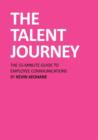 Image for The Talent Journey : The 55-Minute Guide to Employee Communications
