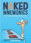 Image for Naked Mnemonics : The 5x5 System Stripped Down to Bare Essentials