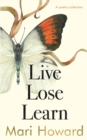 Image for Live Lose Learn : A poetry Collection