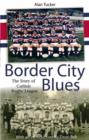 Image for Border city blues  : the story of rugby league in Carlisle