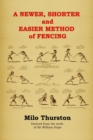 Image for A Newer, Shorter and Easier Method of Fencing