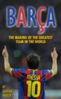 Image for Barca : The Making of the Greatest Team in the World