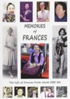 Image for &quot;Memories of Frances&quot;  : the life of Frances Foote Wood OBE BA