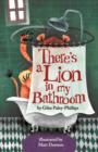 Image for There&#39;s a Lion in My Bathroom