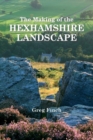 Image for The Making of the Hexhamshire Landscape