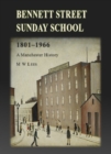 Image for Bennett Street Sunday school, 1801-1966  : a Manchester history